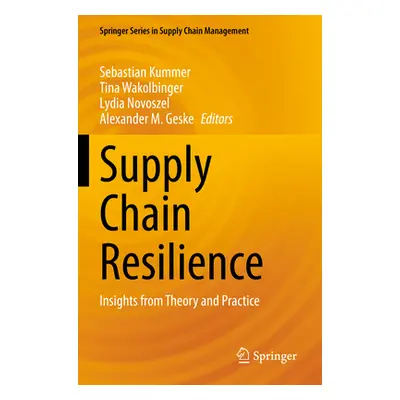 "Supply Chain Resilience: Insights from Theory and Practice" - "" ("Kummer Sebastian")(Paperback