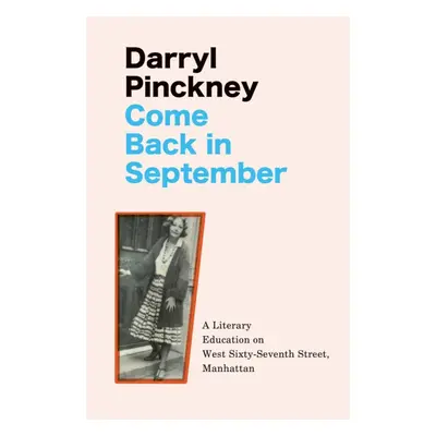 "Come Back in September" - "A Literary Education on West Sixty-Seventh Street, Manhattan" ("Pinc