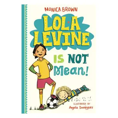 "Lola Levine Is Not Mean!" - "" ("Brown Monica")(Paperback)