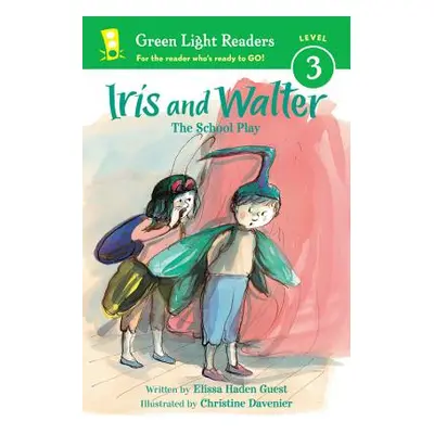 "Iris and Walter: The School Play" - "" ("Guest Elissa Haden")(Paperback)