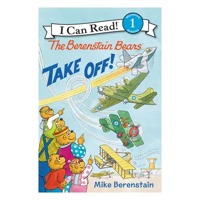 "The Berenstain Bears Take Off!" - "" ("Berenstain Mike")(Paperback)