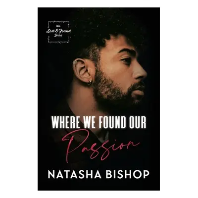 "Where We Found Our Passion" - "" ("Bishop Natasha")(Paperback)