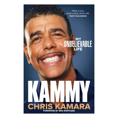 "Kammy" - "The Inspirational Autobiography by the Legendary Broadcaster" ("Kamara Chris")(Paperb