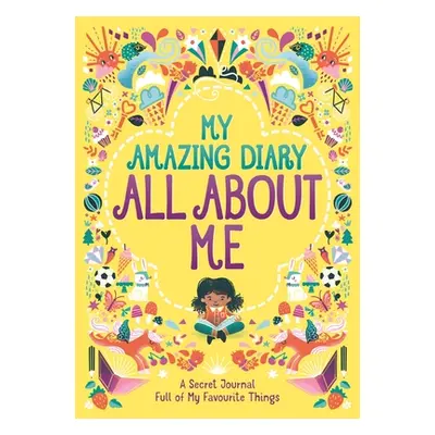 "My Amazing Diary All About Me" - "A Secret Journal Full of My Favourite Things" ("Bailey Ellen"