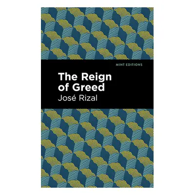 "The Reign of Greed" - "" ("Rizal Jos")(Paperback)