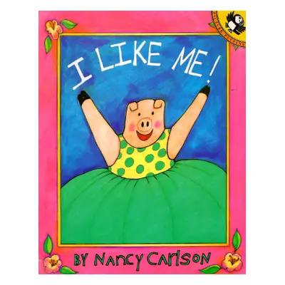 "I Like Me!" - "" ("Carlson Nancy")(Paperback)