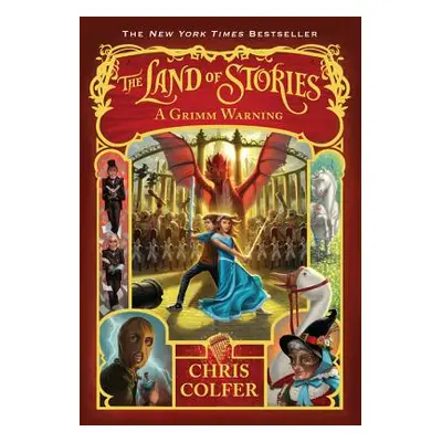 "The Land of Stories: A Grimm Warning" - "" ("Colfer Chris")(Pevná vazba)