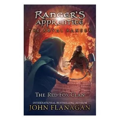 "The Royal Ranger: The Red Fox Clan" - "" ("Flanagan John")(Paperback)