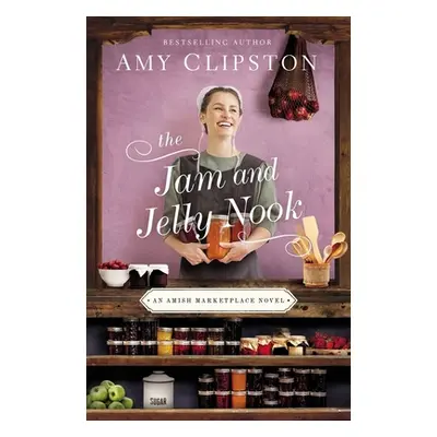 "The Jam and Jelly Nook" - "" ("Clipston Amy")(Pevná vazba)