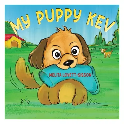 "My Puppy Kev" - "" ("Lovett-Sisson Melita")(Paperback)