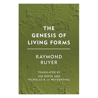 "The Genesis of Living Forms" - "" ("Ruyer Raymond")(Paperback)