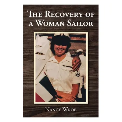 "The Recovery of a Woman Sailor" - "" ("Wroe Nancy")(Paperback)