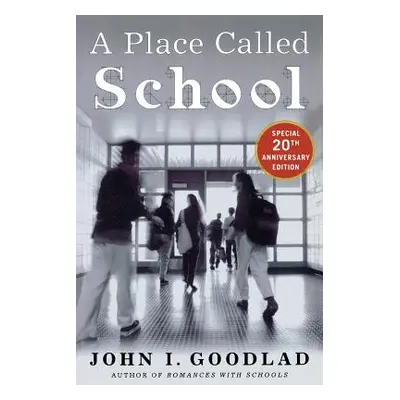 "A Place Called School" - "" ("Goodlad John")(Paperback)