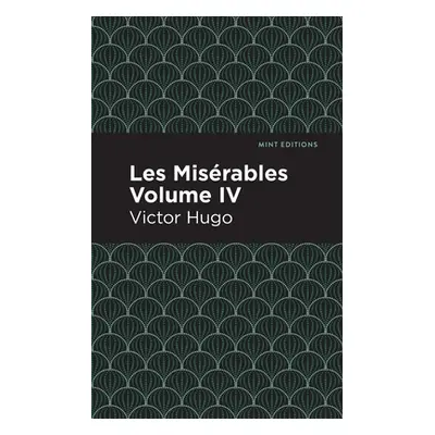 "Les Miserables Volume IV" - "" ("Hugo Victor")(Paperback)