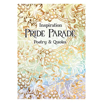 "Pride Parade: Poetry & Quotes" - "" ("Parker Sarah")(Pevná vazba)