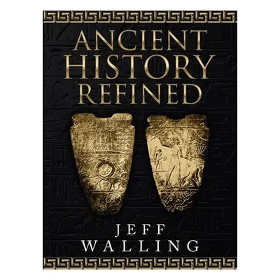 "Ancient History Refined" - "" ("Walling Jeff")(Paperback)