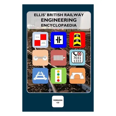 "Ellis' British Railway Engineering Encyclopaedia (4th Edition)" - "" ("Ellis Iain")(Paperback)