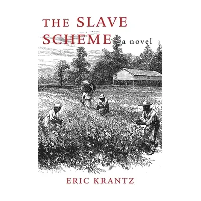 "The Slave Scheme" - "" ("Krantz Eric")(Paperback)