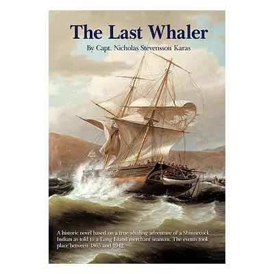 "The Last Whaler" - "" ("Karas Capt Nicholas Stevensson")(Pevná vazba)