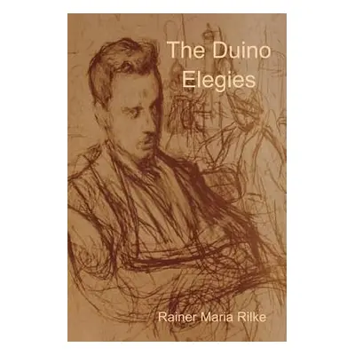 "The Duino Elegies" - "" ("Rilke Rainer Maria")(Paperback)