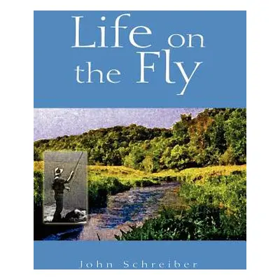 "Life on the Fly" - "" ("Schreiber John")(Pevná vazba)