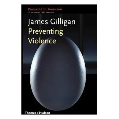 "Preventing Violence" - "" ("Gilligan James")(Paperback)