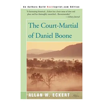 "The Court-Martial of Daniel Boone" - "" ("Eckert Allan W.")(Paperback)