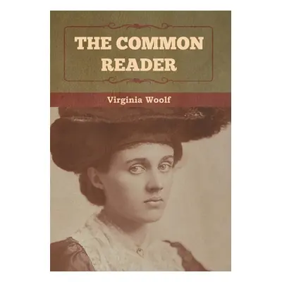 "The Common Reader" - "" ("Woolf Virginia")(Pevná vazba)