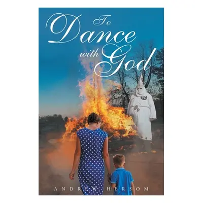 "To Dance with God" - "" ("Hersom Andrew")(Paperback)