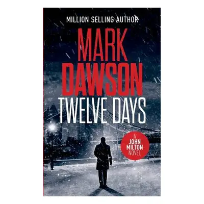 "Twelve Days" - "" ("Dawson Mark")(Paperback)