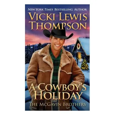 "A Cowboy's Holiday" - "" ("Thompson Vicki Lewis")(Paperback)