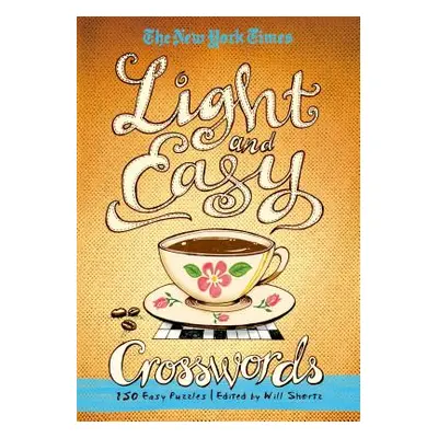 "The New York Times Light and Easy Crosswords: 150 Easy Puzzles" - "" ("New York Times")(Paperba