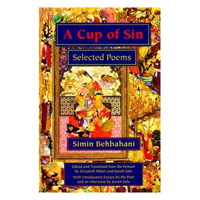 "A Cup of Sin: Selected Poems" - "" ("Behbahani Simin")(Pevná vazba)