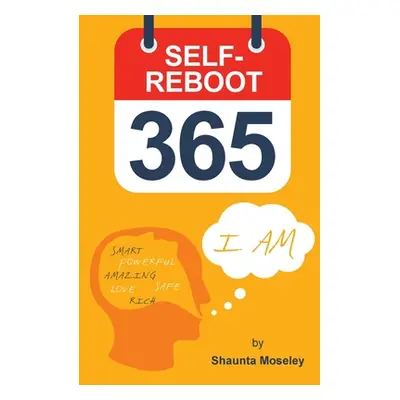 "Self Reboot 365" - "" ("Moseley Shaunta")(Paperback)