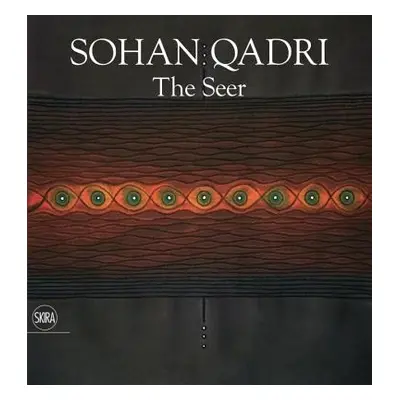 "Sohan Qadri: The Seer" - "" ("Qadri Sohan")(Pevná vazba)