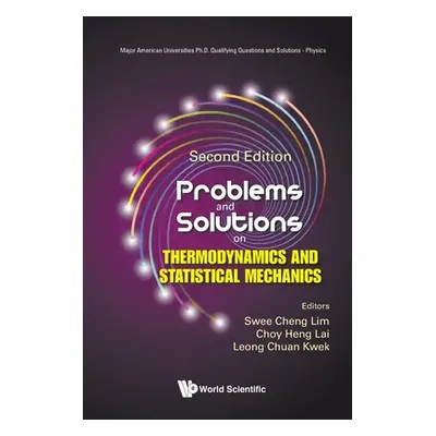 "Problems and Solutions on Thermodynamics and Statistical Mechanics (Second Edition)" - "" ("Lim