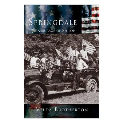 "Springdale: The Courage of Shiloh" - "" ("Brotherton Velda")(Pevná vazba)