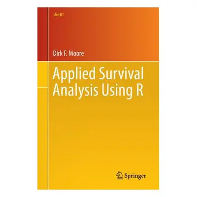 "Applied Survival Analysis Using R" - "" ("Moore Dirk F.")(Paperback)