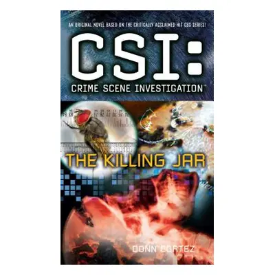 "Csi: Crime Scene Investigation: The Killing Jar" - "" ("Cortez Donn")(Paperback)