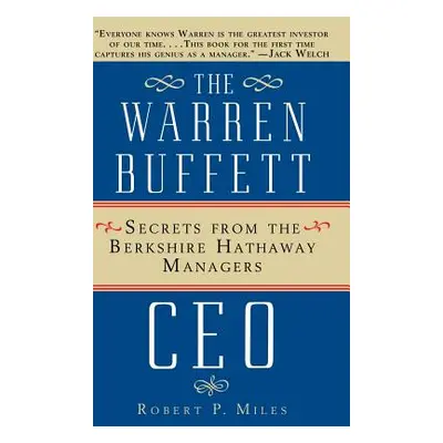 "The Warren Buffet CEO: Secrets of the Berkshire Hathaway Managers" - "" ("Miles Robert P.")(Pev