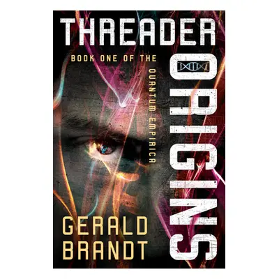 "Threader Origins" - "" ("Brandt Gerald")(Paperback)