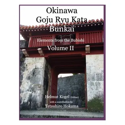 "Okinawa Goju Ryu Kata, Volume 2" - "" ("Kogel Helmut")(Paperback)