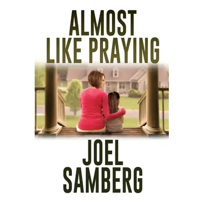 "Almost Like Praying" - "" ("Samberg Joel")(Paperback)