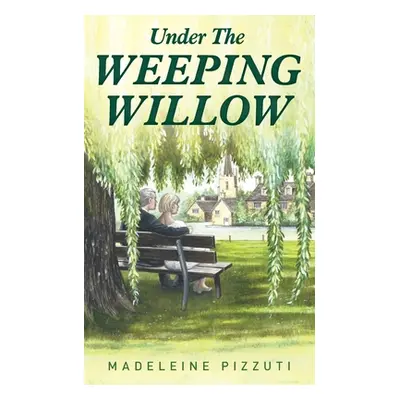 "Under The Weeping Willow" - "" ("Pizzuti Madeleine")(Paperback)