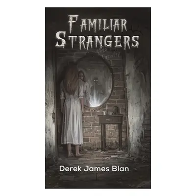 "Familiar Strangers" - "" ("Blan Derek James")(Pevná vazba)