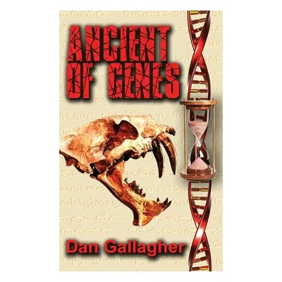 "Ancient of Genes: Prehistoric Resurrection... or Genetic Warfare?" - "" ("Gallagher Dan")(Pevná