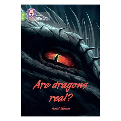 "Are dragons real?" - "Band 11+/Lime Plus" ("Thomas Isabel")(Paperback / softback)