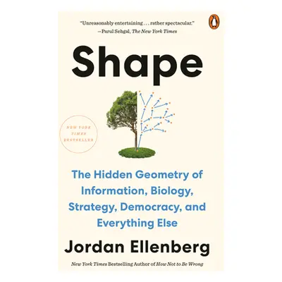 "Shape: The Hidden Geometry of Information, Biology, Strategy, Democracy, and Everything Else" -