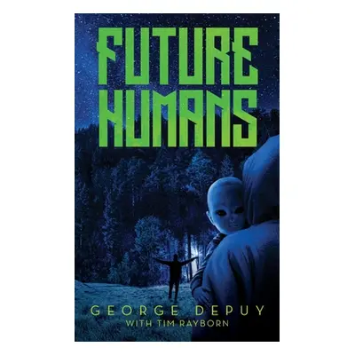 "Future Humans" - "" ("Depuy George")(Paperback)