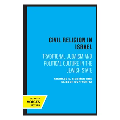 "Civil Religion in Israel: Traditional Judaism and Political Culture in the Jewish State" - "" (